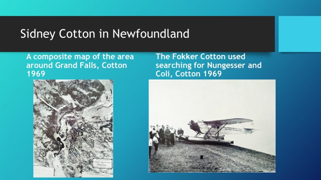 The title (white text on a black band) reads Sidney Cotton in Newfoundland. There are two black and white photographs, the one is a composite map of the area around Grand Falls which Cotton compiled, and the second is of a floatplane surrounded by people. The caption reads The Fokker Cotton used searching for Nungesser and Coli.